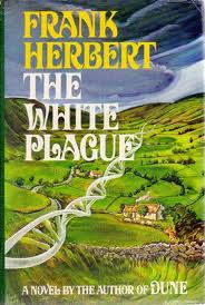 Book Review of The White Plague by Frank Herbert
