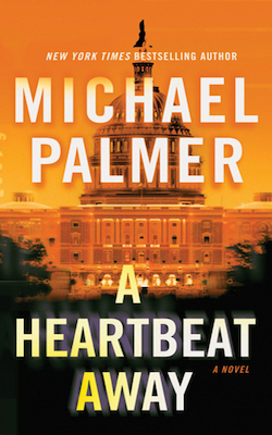 Book review: A HEARTBEAT AWAY by Michael Palmer