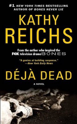 Book review: DEJA DEAD by Kathy Reichs
